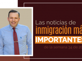 Las noticias de inmigración más importantes de la semana 34 del 2021 Las noticias de inmigración más importantes de la semana 34 del 2021