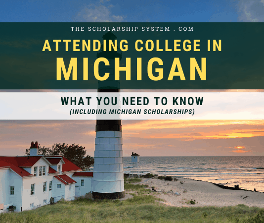 Going To College in Michigan: What You Required to Know (Consisting Of Michigan Scholarships) Going To College in Michigan: What You Required to Know (Consisting Of Michigan Scholarships)