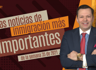 Las noticias de inmigración más importantes de la semana 35 del 2021 Las noticias de inmigración más importantes de la semana 35 del 2021