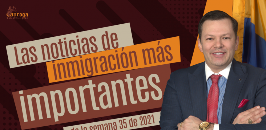 Las noticias de inmigración más importantes de la semana 35 del 2021 Las noticias de inmigración más importantes de la semana 35 del 2021