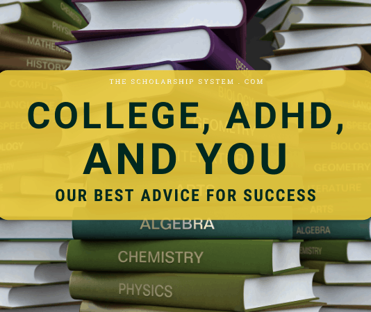 College, ADHD, and You: Our Finest Guidance for Success College, ADHD, and You: Our Finest Guidance for Success