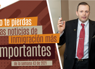 Las noticias de inmigración más importantes de la semana 43 del 2021 Las noticias de inmigración más importantes de la semana 43 del 2021