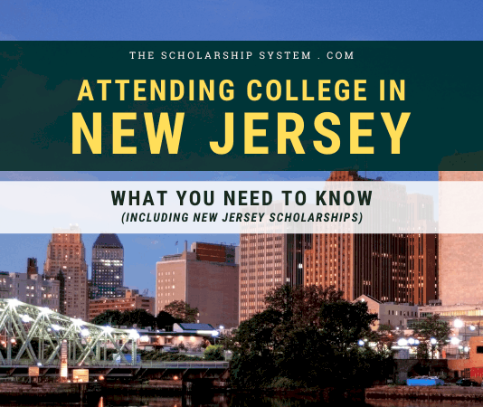 Participating In College in New Jersey: What You Required to Know (Consisting Of New Jersey Scholarships) Participating In College in New Jersey: What You Required to Know (Consisting Of New Jersey Scholarships)