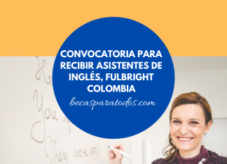 Convocatoria para recibir asistentes de inglés, Fulbright Colombia Convocatoria para recibir asistentes de inglés, Fulbright Colombia