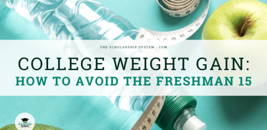 College Weight Gain: How to Prevent the Freshman 15 College Weight Gain: How to Prevent the Freshman 15