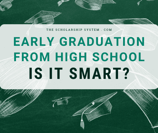 Early Graduation from High School– Is It Smart? Early Graduation from High School– Is It Smart?