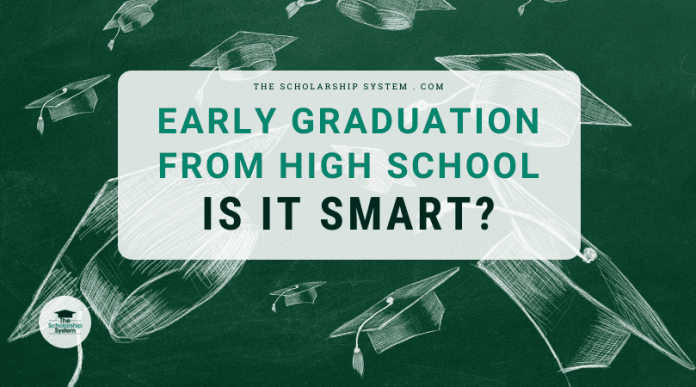 Early Graduation from High School– Is It Smart?