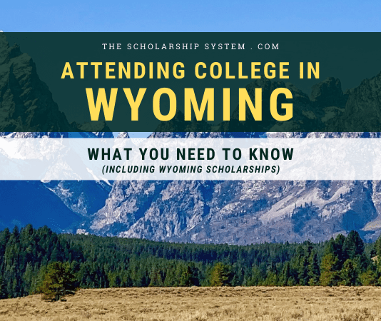 Participating In College in Wyoming: What You Required to Know (Consisting Of Wyoming Scholarships) Participating In College in Wyoming: What You Required to Know (Consisting Of Wyoming Scholarships)
