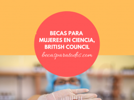 Becas para mujeres en ciencia, British Council Becas para mujeres en ciencia, British Council