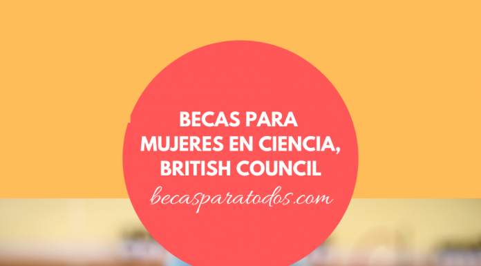 Becas para mujeres en ciencia, British Council Becas para mujeres en ciencia, British Council