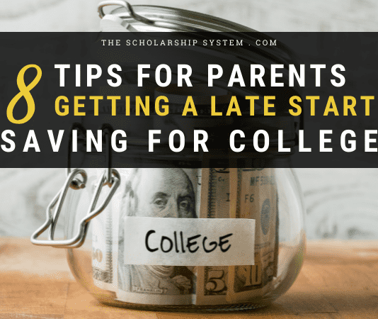 8 Tips for Parents Getting a Late Start Conserving for College 8 Tips for Parents Getting a Late Start Conserving for College
