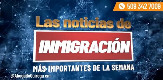 Las noticias de inmigración más importantes de la semana 13 del 2022 Las noticias de inmigración más importantes de la semana 13 del 2022