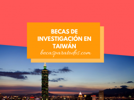 Becas para hacer investigación en Taiwán, vuelo, ayuda mensual y seguro Becas para hacer investigación en Taiwán, vuelo, ayuda mensual y seguro