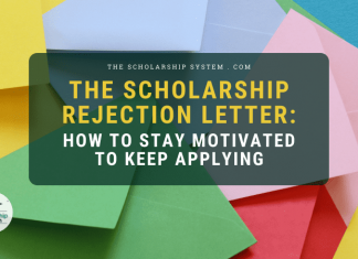 The Scholarship Rejection Letter: How to Stay Motivated to Keep Using The Scholarship Rejection Letter: How to Stay Motivated to Keep Using