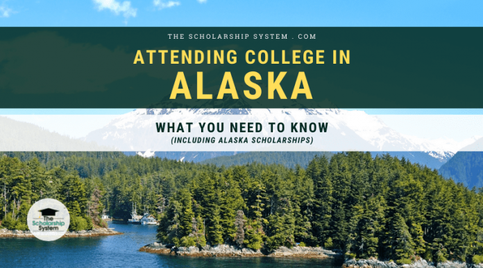 Going To College in Alaska: What You Required to Know (Consisting Of Alaska Scholarships)
