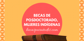 Becas de investigación, mujeres indígenas mexicanas Becas de investigación, mujeres indígenas mexicanas
