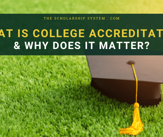 What Is College Accreditation & & Why Does It Matter? What Is College Accreditation & & Why Does It Matter?
