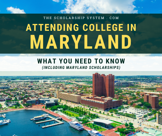 Participating In College in Maryland: What You Required to Know (Consisting Of Maryland Scholarships) Participating In College in Maryland: What You Required to Know (Consisting Of Maryland Scholarships)