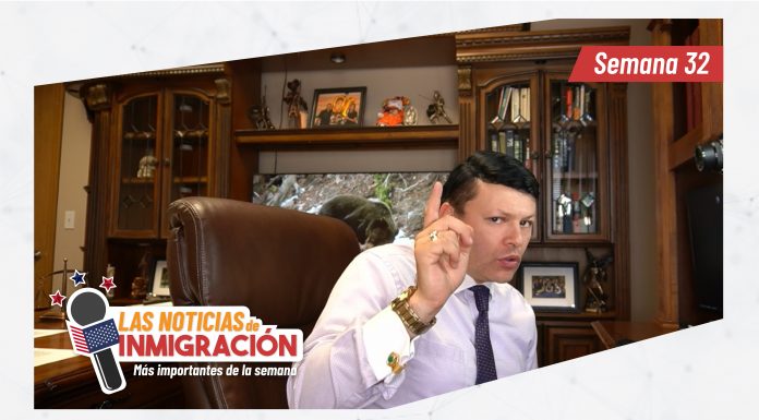 Noticias de inmigración más importantes de la semana 32 Noticias de inmigración más importantes de la semana 32