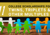 11 College Scholarships for Twins, Triplets, & & Other Multiples 11 College Scholarships for Twins, Triplets, & & Other Multiples