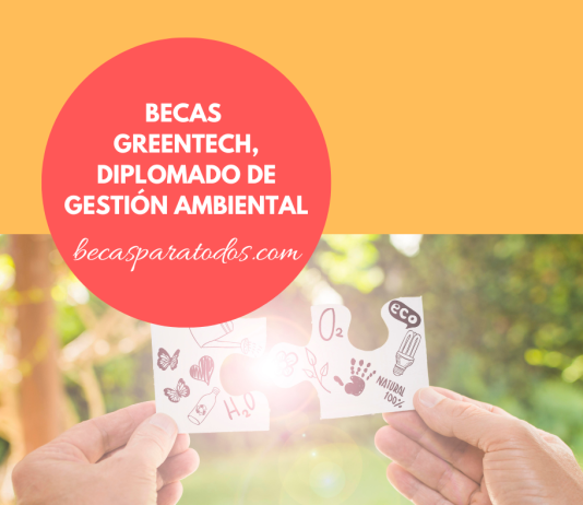 Becas Greentech, diplomado de gestión ambiental Becas Greentech, diplomado de gestión ambiental