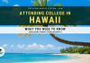 Participating In College in Hawaii: What You Required to Know (Consisting Of Hawaii Scholarships) Participating In College in Hawaii: What You Required to Know (Consisting Of Hawaii Scholarships)