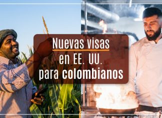 Dos nuevas visas en EE. UU. para colombianos: ¿ de qué se tratan? Dos nuevas visas en EE. UU. para colombianos: ¿ de qué se tratan?