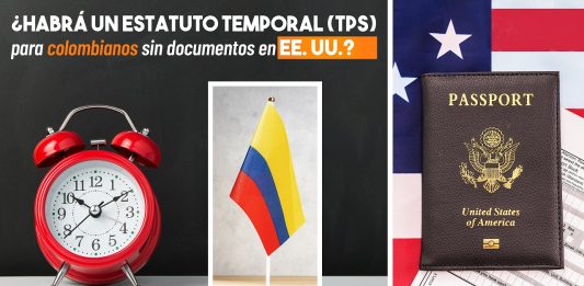 ¿ Habrá un estatuto temporal (TPS) para colombianos sin documentos en EE. UU.? ¿ Habrá un estatuto temporal (TPS) para colombianos sin documentos en EE. UU.?