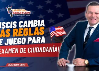USCIS cambia las reglas de juego para el examen de ciudadanía USCIS cambia las reglas de juego para el examen de ciudadanía
