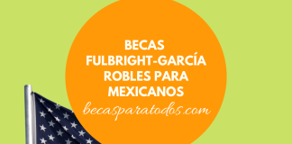Becas Fulbright-García Robles para mexicanos, administración Becas Fulbright-García Robles para mexicanos, administración