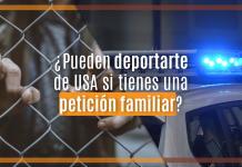 ¿ Pueden deportarte de U.S.A. si tienes una petición familiar? ¿ Pueden deportarte de U.S.A. si tienes una petición familiar?