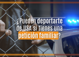 ¿ Pueden deportarte de U.S.A. si tienes una petición familiar? ¿ Pueden deportarte de U.S.A. si tienes una petición familiar?