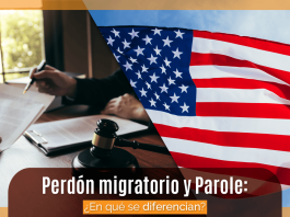 Perdón migratorio y Parole: ¿ En qué se diferencian? Perdón migratorio y Parole: ¿ En qué se diferencian?