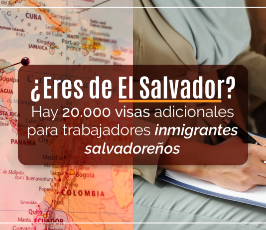 ¿ Eres de El Salvador? Hay 20.000 visas adicionales para trabajadores inmigrantes salvadoreños ¿ Eres de El Salvador? Hay 20.000 visas adicionales para trabajadores inmigrantes salvadoreños