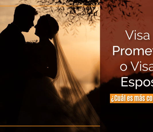 Visa de Prometidos o Visa de Esposos: ¿ Cuál es más conveniente? Visa de Prometidos o Visa de Esposos: ¿ Cuál es más conveniente?