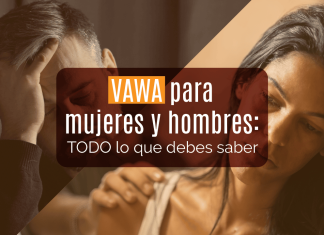 VAWA para mujeres y hombres: TODO lo que debes saber VAWA para mujeres y hombres: TODO lo que debes saber