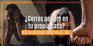 ¿ Corres peligro en tu propia casa? ¡ Así te protege VAWA en EE. UU.! ¿ Corres peligro en tu propia casa? ¡ Así te protege VAWA en EE. UU.!