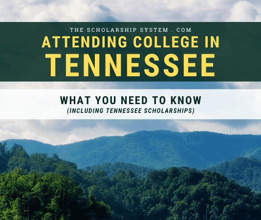 Going To College in Tennessee: What You Required to Know (Consisting Of Tennessee Scholarships) Going To College in Tennessee: What You Required to Know (Consisting Of Tennessee Scholarships)