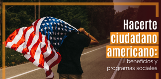 Hacerte ciudadano americano: beneficios y programas sociales Hacerte ciudadano americano: beneficios y programas sociales