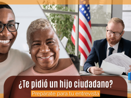 ¿ Te pidió un hijo ciudadano? Prepárate para tu entrevista ¿ Te pidió un hijo ciudadano? Prepárate para tu entrevista