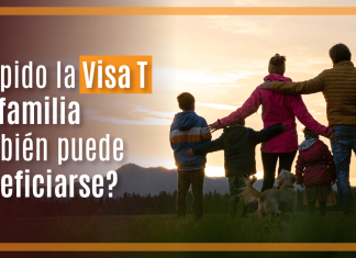 ¿ Si pido la Visa T mi familia también puede beneficiarse? ¿ Si pido la Visa T mi familia también puede beneficiarse?