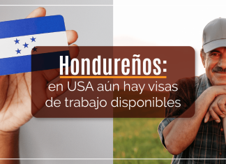 Hondureños: en U.S.A. aún hay visas de trabajo disponibles Hondureños: en U.S.A. aún hay visas de trabajo disponibles