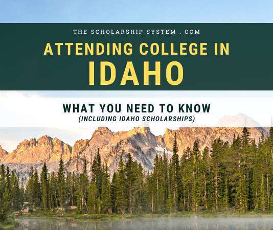 Participating In College in Idaho: What You Required to Know (Consisting Of Idaho Scholarships) Participating In College in Idaho: What You Required to Know (Consisting Of Idaho Scholarships)