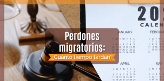 Perdones migratorios: ¿ Cuánto tiempo tardan? Perdones migratorios: ¿ Cuánto tiempo tardan?