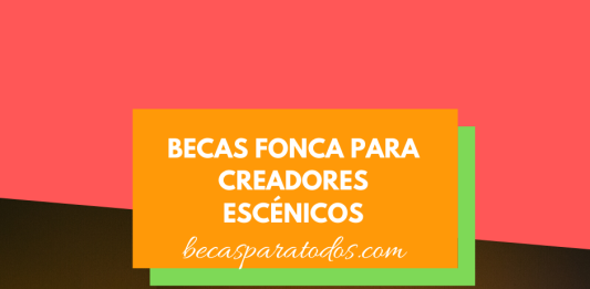 Becas FONCA, convocatoria para creadores escénicos mexicanos Becas FONCA, convocatoria para creadores escénicos mexicanos