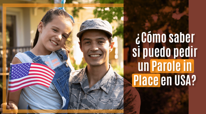 ¿ Cómo saber si puedo pedir un Parole in Location en U.S.A.? ¿ Cómo saber si puedo pedir un Parole in Location en U.S.A.?
