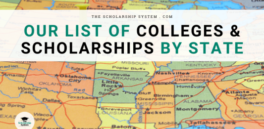 Our List of Colleges and Scholarships by State Our List of Colleges and Scholarships by State