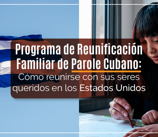 Programa de Reunificación Familiar de Parole Cubano: Cómo reunirse con sus seres queridos en los Estados Unidos Programa de Reunificación Familiar de Parole Cubano: Cómo reunirse con sus seres queridos en los Estados Unidos