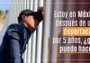 Estoy en México después de una deportación por 5 años, ¿ Qué puedo hacer? Estoy en México después de una deportación por 5 años, ¿ Qué puedo hacer?