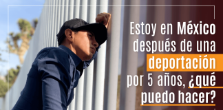 Estoy en México después de una deportación por 5 años, ¿ Qué puedo hacer? Estoy en México después de una deportación por 5 años, ¿ Qué puedo hacer?